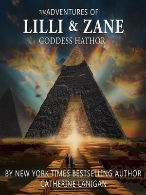 cover image of The Adventures of Lilli and Zane--The Goddess Hathor